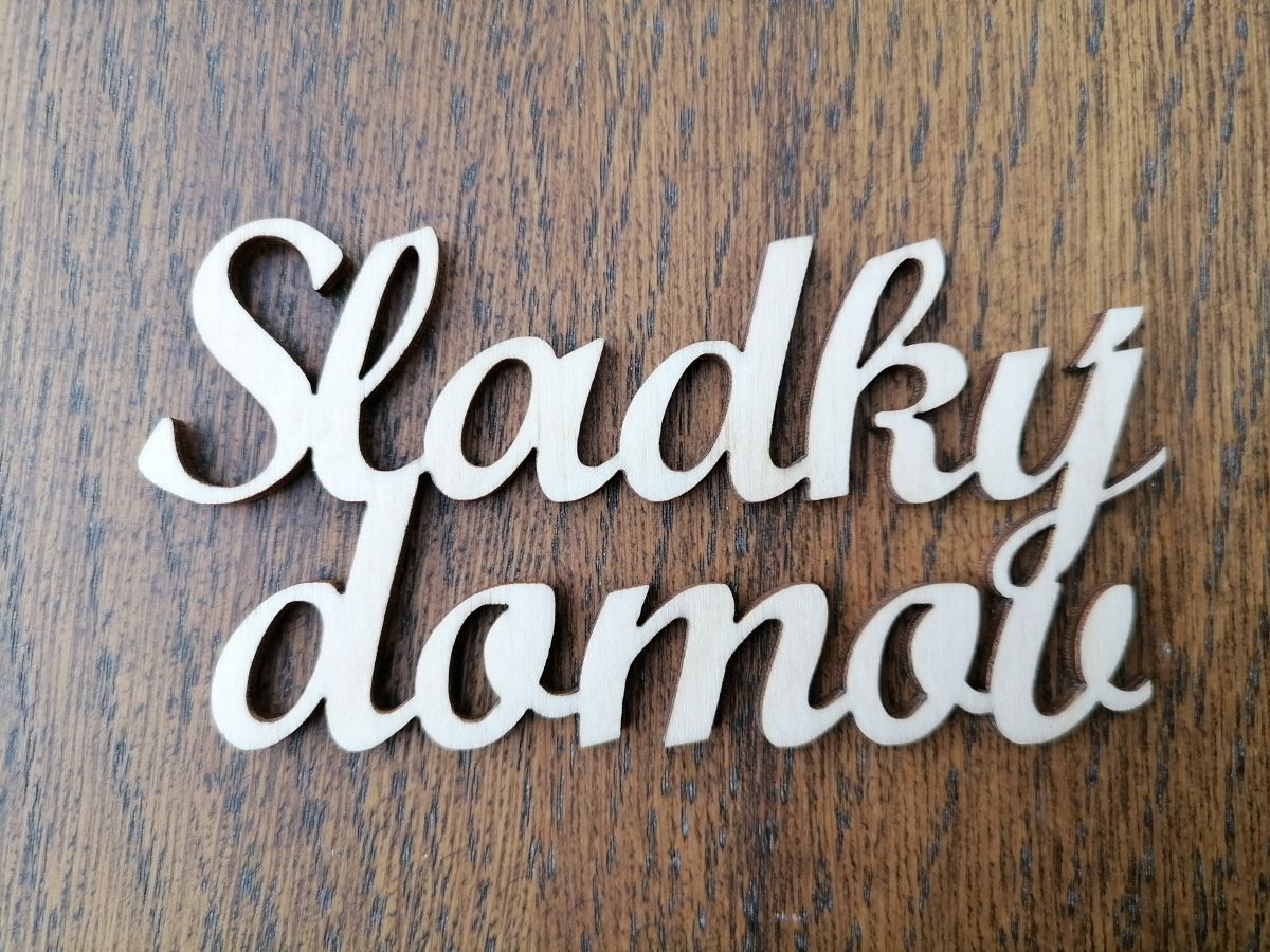 Nápis Sladký domov 15cm