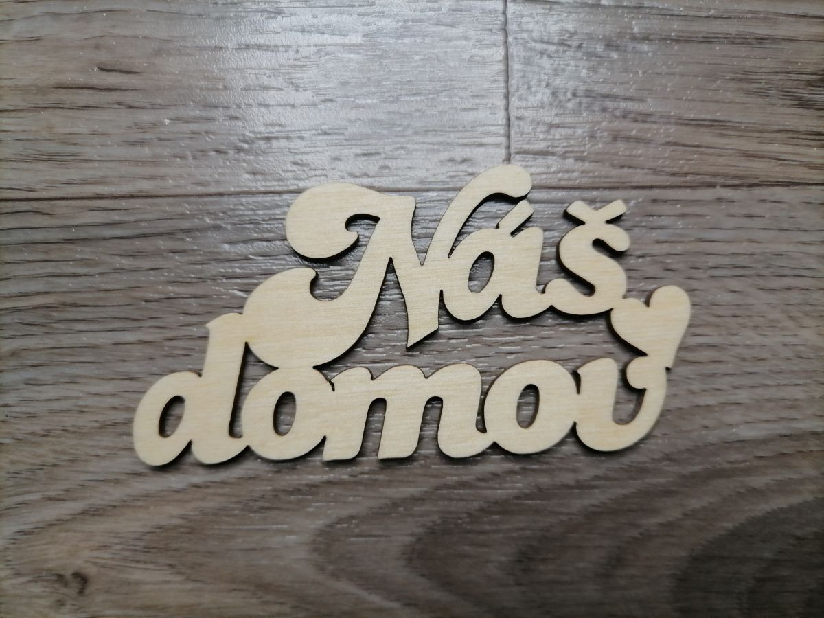 Nápis Náš domov 25 cm
