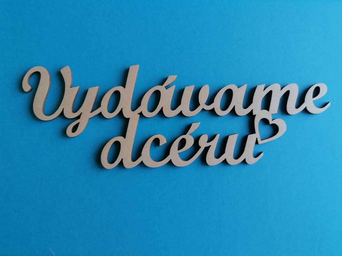 Nápis vydávame dcéru 20 cm