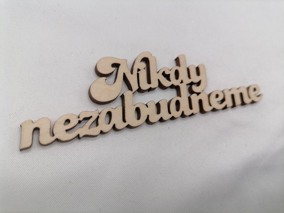 Nápis Nikdy nezabudneme 10 cm